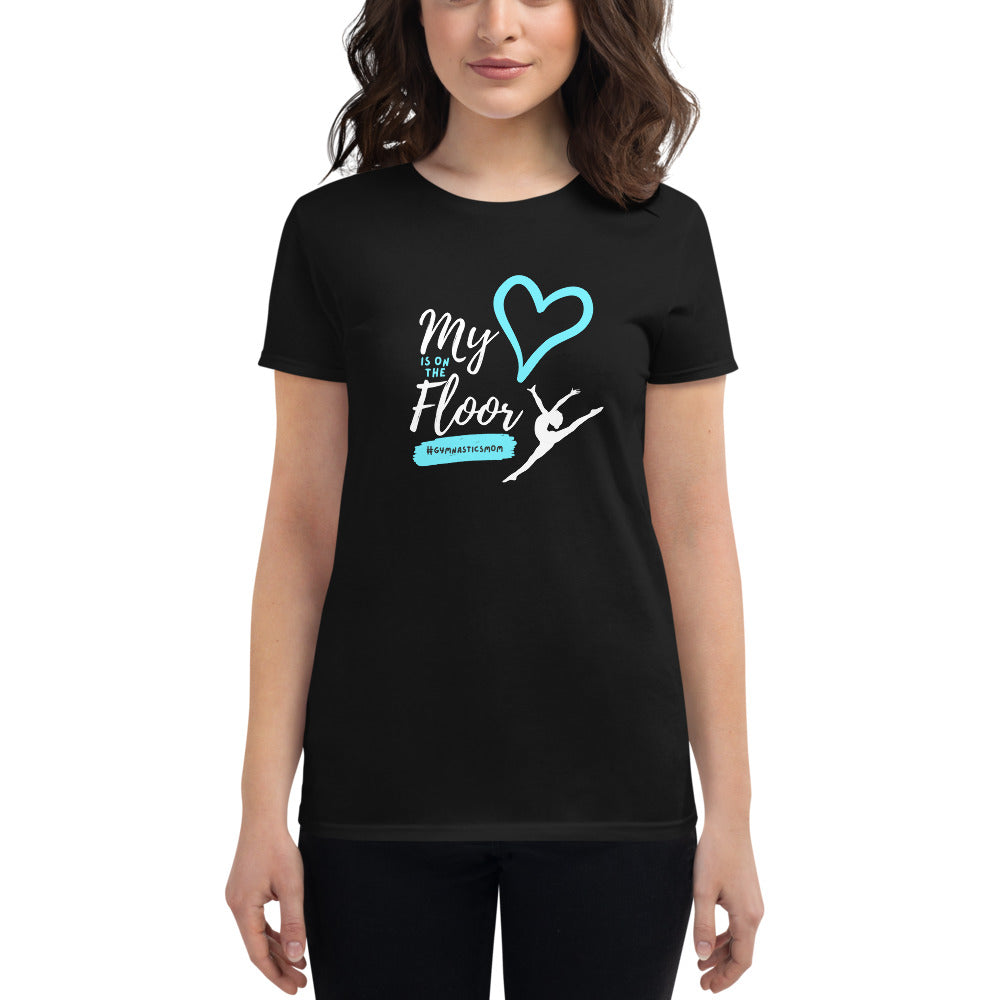 MY HEART IS ON THE FLOOR T-SHIRT